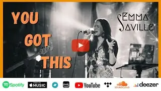 Emma Melissa Saville - You Got This (#original #musicvideo )