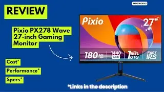 Pixio PX278 Wave 27” Gaming Monitor Review | 180Hz QHD 1440p Fast IPS 1ms FreeSync Beast!
