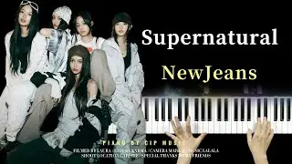 NewJeans  뉴진스 《Supernatural》 Piano Cover | Piano by CIP Music