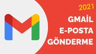 GMAİL İLE MAİL NASIL GÖNDERİLİR? MAİL ATMA 2021 [DETAYLI ANLATIM]