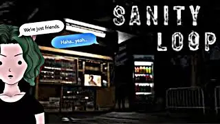 Sanity Loop / They put something in my hotdog!!!