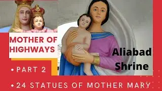 Mother Mary's Different Statues: Mother of Highways.