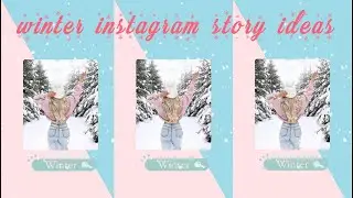 creative instagram story ideas/Winter