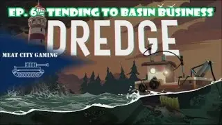 Ep. 6: Tending to Basin Business // Dredge - All Achievements Playthrough