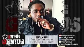 Jah Vinci - Tek On The Hustle [Fire Nation Riddim] November 2015