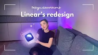 Let's discuss Linear's brand new redesign 🎨