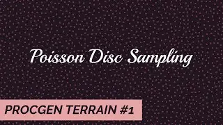 Poisson Disc Sampling (Blue Noise) - Procedural Terrain Generation #1
