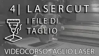 Taglio Laser Lezione 4 ITA | Preparare i file al taglio