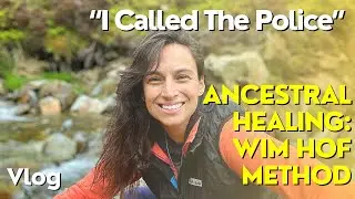 Ancestral Healing; Wim Hof Method - Measurable: Personal Vlog