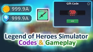 Legend of Heroes Simulator Codes & Gameplay! Try Now!