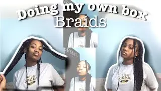 I DID MY OWN BOX BRAIDS FOR THE FIRST TIME!! | KATHLEENIE |