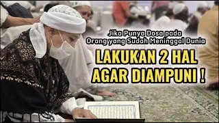 Punya Dosa pada Orang yang Sudah Meninggal ❓ LAKUKAN 2 HAL INI AGAR DIAMPUNI ALLAH SWT - Buya Yahya
