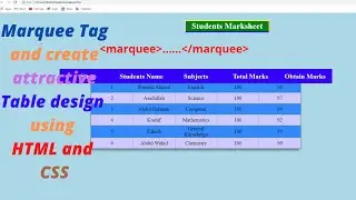 Marquee Tag and Create attractive Table design using HTML and CSS