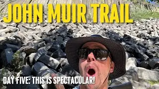 Backpacking the John Muir Trail Solo | Day 5: This is Spectacular!