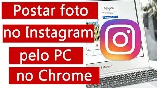 Como postar foto no Instagram pelo PC sem programa - 2020