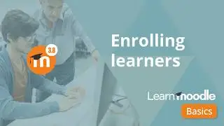 Moodle 3.8 - 28 How to Enroll learners in Moodle Course