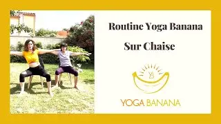 Yoga sur chaise : bureau, sénior, ou impossibilité d'aller au sol =)