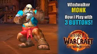 How I play WINDWALKER MONK with 3 BUTTONS Using GSE!