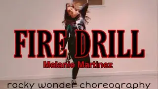 Fire Drill - Melanie Martinez | Rocky Wonder Choreography