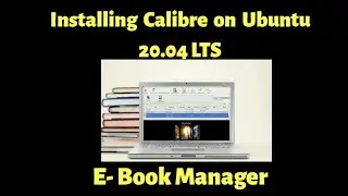 How to install E-book manager Calibre on Ubuntu 20.04 LTS 