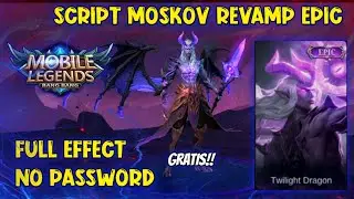 NEW UPDATE SCRIPT MOSKOV REVAMP EPIC TWILIGHT DRAGON NO PASSWORD