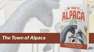 The Town of Alpaca by Patricia Ann Schoch
