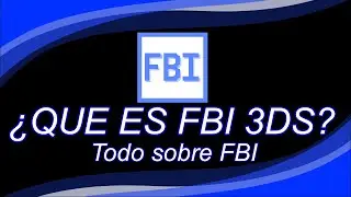 FBI 3DS ¿QUE ES?  Y ¿COMO USARLO?