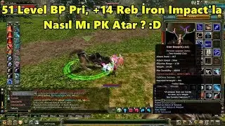 51 lvl Bp Priest, +14 Reb İron Impact Takıp Ardream'da PK Atarsa! | Knight Online