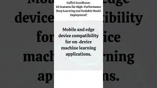 Caffe2 Excellence 12 Features for High Performance Deep Learning and Scalable Model Deployment!