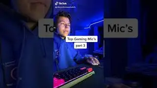 Top Gaming Mic's | Part 3