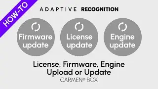 Getting started with Carmen BOX | 2. License, Firmware, Engine Upload or Update