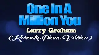 ONE IN A MILLION YOU - Larry Graham (KARAOKE PIANO VERSION)