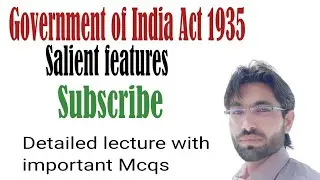 Salient features of Government of India act 1935|Government of India act 1935 #csspmspakistanaffairs