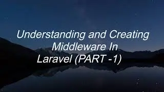 Understanding Middleware in Laravel(Part-1) - Creating role middleware with example