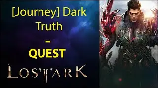 [Journey] Dark Truth - Quest - Lost Ark