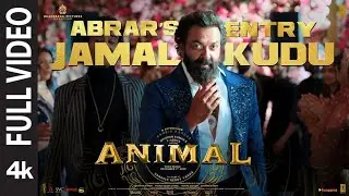 ANIMAL: ABRAR’S ENTRY - JAMAL KUDU(Full Video) |Ranbir Kapoor,Bobby Deol |Sandeep Vanga |Bhushan K