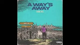 Mide - A Way's Away [Official Audio]