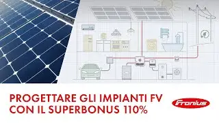 Progettare gli impianti fotovoltaici con il Superbonus 110%