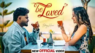 Be Loved | Sharry Hassan | Ft. Akshita Sharma | Latest Punjabi Songs 2025 | New Punjabi Songs