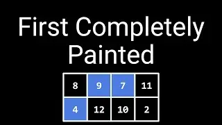 Coding Interview Problem - First Completely Painted Row or Column