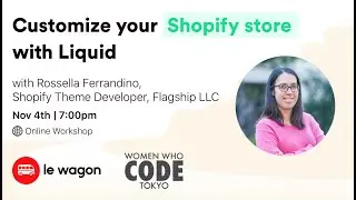 Customize your Shopify store with Liquid - Online workshop | Le Wagon Tokyo coding bootcamp