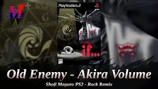 Old Enemy - Akira Volume (Shoji Meguro Rock PS2 Remix) | Shin Megami Tensei If...