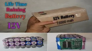 DIY How To Make A Powerful 12V 15500mah Li-ion Battery Pack From 18650 Battery Cell
