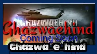 Ghazwaehind Up Coming Destiny!!!!