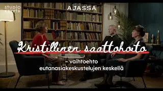Kristillinen saattohoito – vaihtoehto eutanasiakeskustelujen keskellä