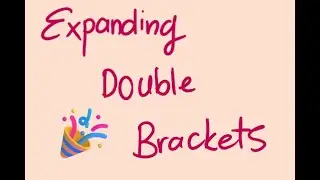 IGCSE maths : How to Expand Double Brackets