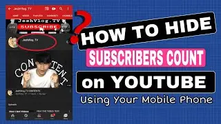 How to Hide Subscribers Count on Youtube  using your Mobile Phone | Easy Steps