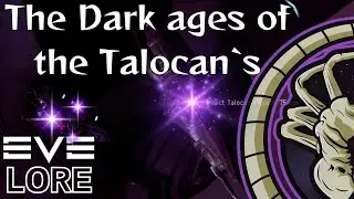 What did the Talocan do during Dark Ages? - Eve Online and Eve Echoes LORE