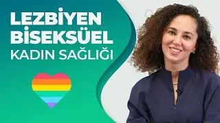 Gynecological Examination of Lesbian and Bisexual Women | Dr. Ebru Ünal