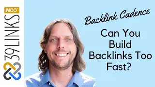 Can You Backlink A Website Too Fast? Backlink Cadence Facts